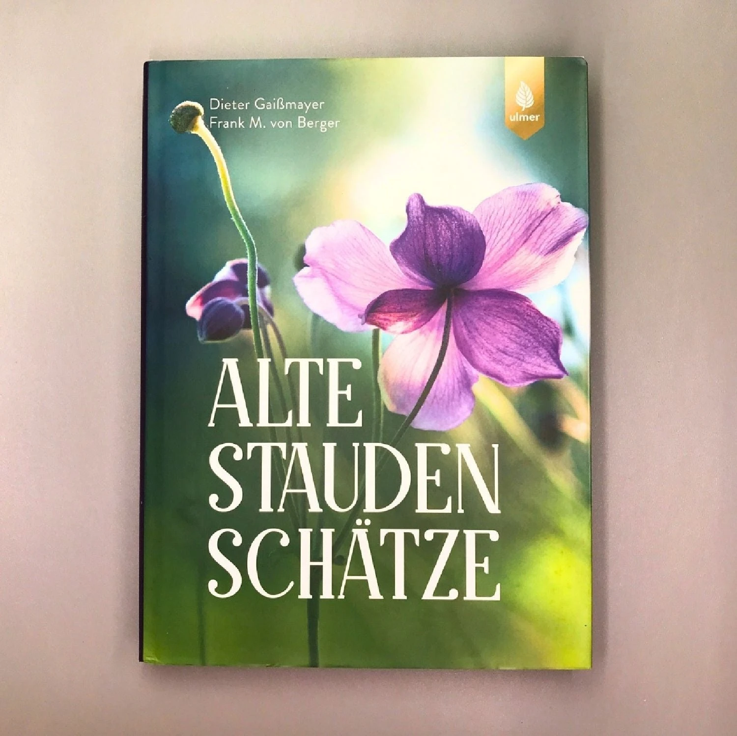 Alte Stauden Schätze (Dieter Gaißmayer) 1 Alte Stauden Schätze (Dieter Gaißmayer)