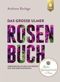 Das Große Ulmer Rosenbuch (Andreas Barlage) 11 Das Große Ulmer Rosenbuch (Andreas Barlage) -Grün Raum Verkaufsgeschäft 24876 Das 20grosse 20Ulmer 20Rosenbuch Andreas 20Barlage 1